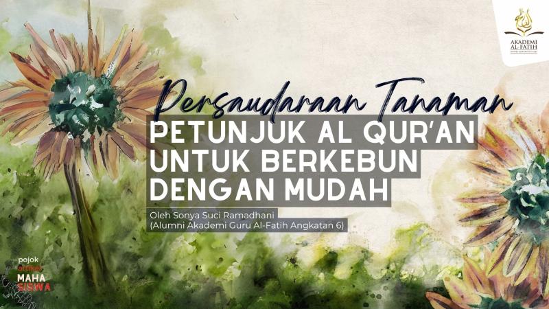 Persaudaraan Tanaman: Petunjuk Al Qur’an untuk Berkebun dengan Mudah